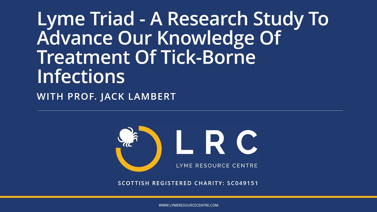Lyme Triad - A Research Study To Advance Our Knowledge Of Treatment Of Tick-Borne Infections