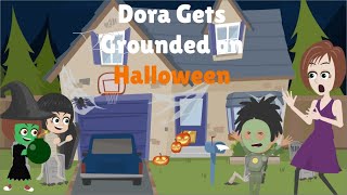 Dora Gets Grounded On Halloween