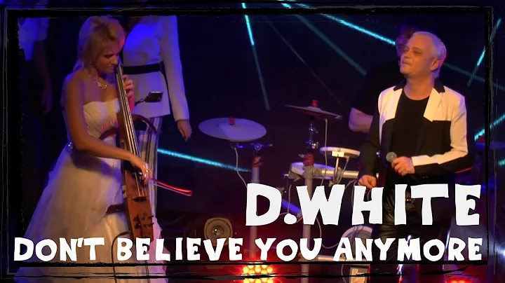 D.White - Don't believe you anymore (Concert Video 2022). New Italo Disco, Euro Dance, Euro Disco