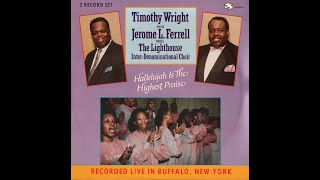 &quot;You Don&#39;t Know&quot; (1987) Timothy Wright &amp; Jerome L. Ferrell &amp; Lighthouse Inter-Denominational Choir