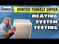 How to test a Beko vented tumble dryer heater system & Pcb