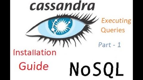 Cassandra Installation Guide and connection using Python || Apache Cassandra 3.11.6 || Part 1 of 2