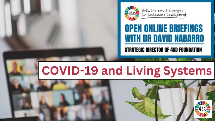 S01 E02 - 4SD Foundation Open Online Briefing on COVID-19 and Living Systems with Dr. David Nabarro