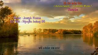 Lá úa mùa thu  ( Autumn Leaves - Les Feuilles Mortes )  -  Nguyễn hoàng Đô - Karaoke