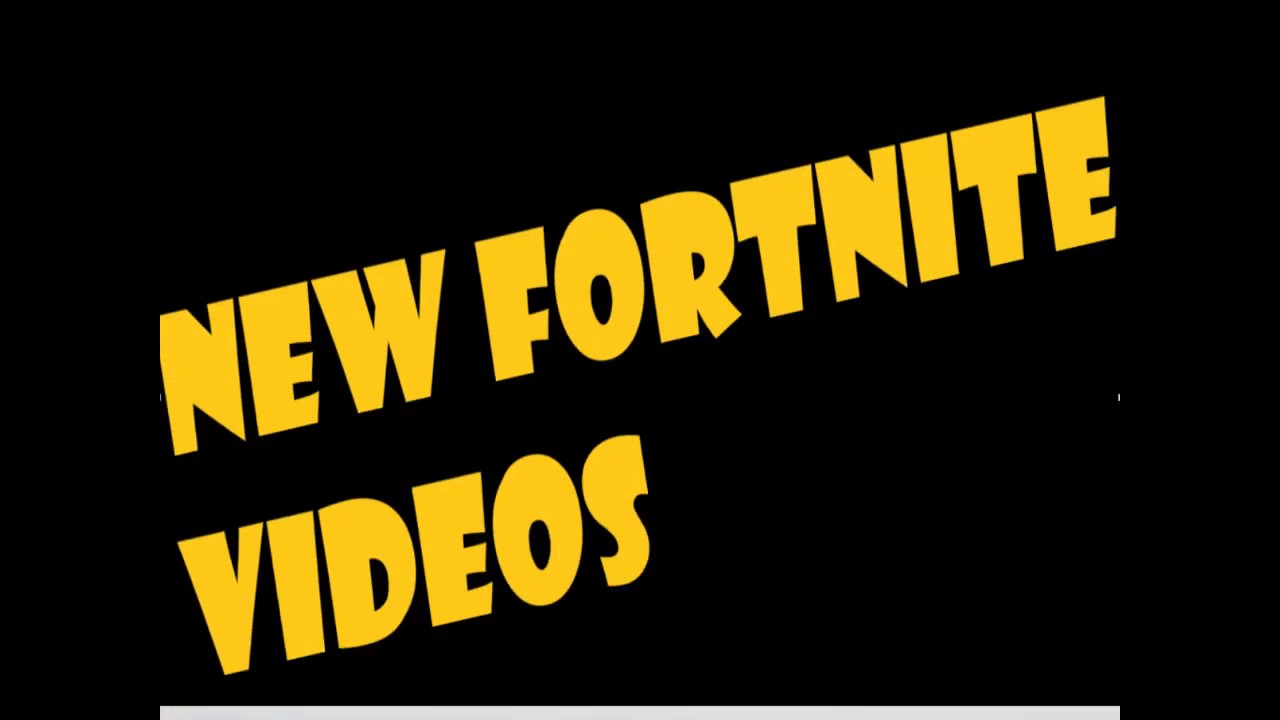 New Fortnite Videos Youtube