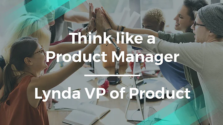 Think Like a Product Manager by VP of Product at L...