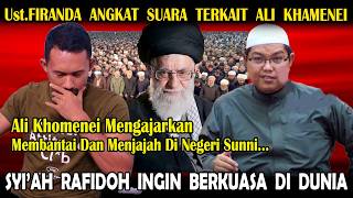 Ust.Firanda Angkat Suara Hati Hati Ali Khomenei Masih Hidup.? Syi'ah Iran Ingin Berkuasa Di Dunia!!