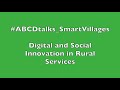 ABCDtalks__SmartVillages (Digital and Social Innovation in Rural Services)