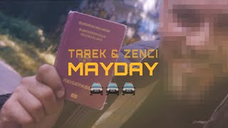 Tarek & Zenci - MAYDAY ( prod. by Cosmo ) [ Video]