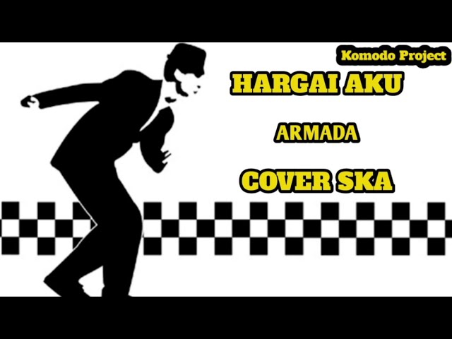 HARGAI AKU - ARMADA || COVER SKA [video lirik] class=