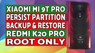 Xiaomi Mi 9T Pro | Persist Partition Backup & Restore | Redmi K20 Pro