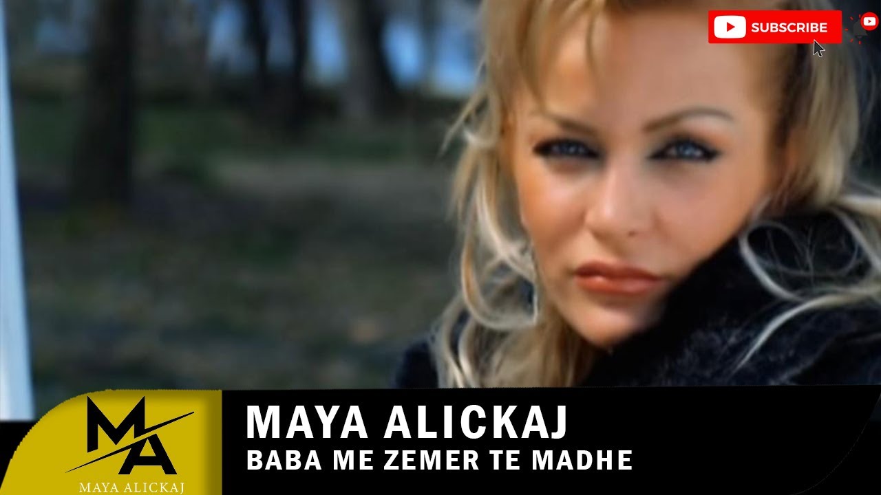 Maya Alickaj   Baba me zemer te madhe Official Video