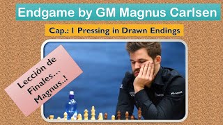 Endgame by GM Magnus Carlsen: Cap: 1 "Pressing in drawn Endings."   Finales de Ajedrez screenshot 2