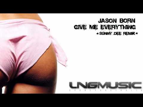 Jason Born - Give Me Everything (Sunny Dee Remix) ...