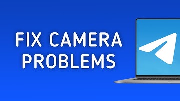 How To Fix Telegram Camera Problems On PC