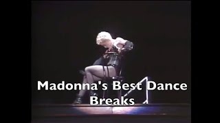 Madonna's Best Dance Breaks (OR Madonna Being an Incredible Performer for 13 Minutes Straight)