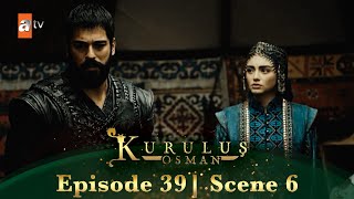 Kurulus Osman Urdu | Season 2 Episode 39 Scene 6 | Buri khabar aayi!