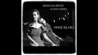 Kimse Bilmez- Sinan Güleryüz & Özge Özder Resimi