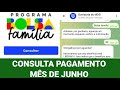 CONSULTA PAGAMENTO BOLSA FAMÍLIA MÊS JUNHO LIBERADA. Como saber se vou receber?