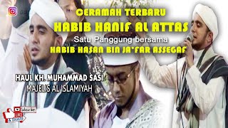 HABIB HANIF AL ATTAS' LATEST STRONG LECTURE - ON STAGE WITH HABIB HASAN BIN JA'FAR ASSEGAFF