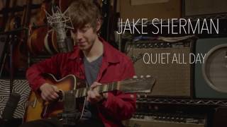 Watch Jake Sherman Quiet All Day video