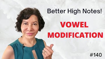 VOWEL MODIFICATION for Singing Better High Notes!