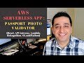 AWS Serverless App : Passport Photo Validator (React, AWS, and Python)