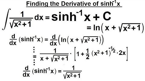 Calculus 2: Hyperbolic Functions (31 of 57) Finding the Derivative of arc(sinhx)=?