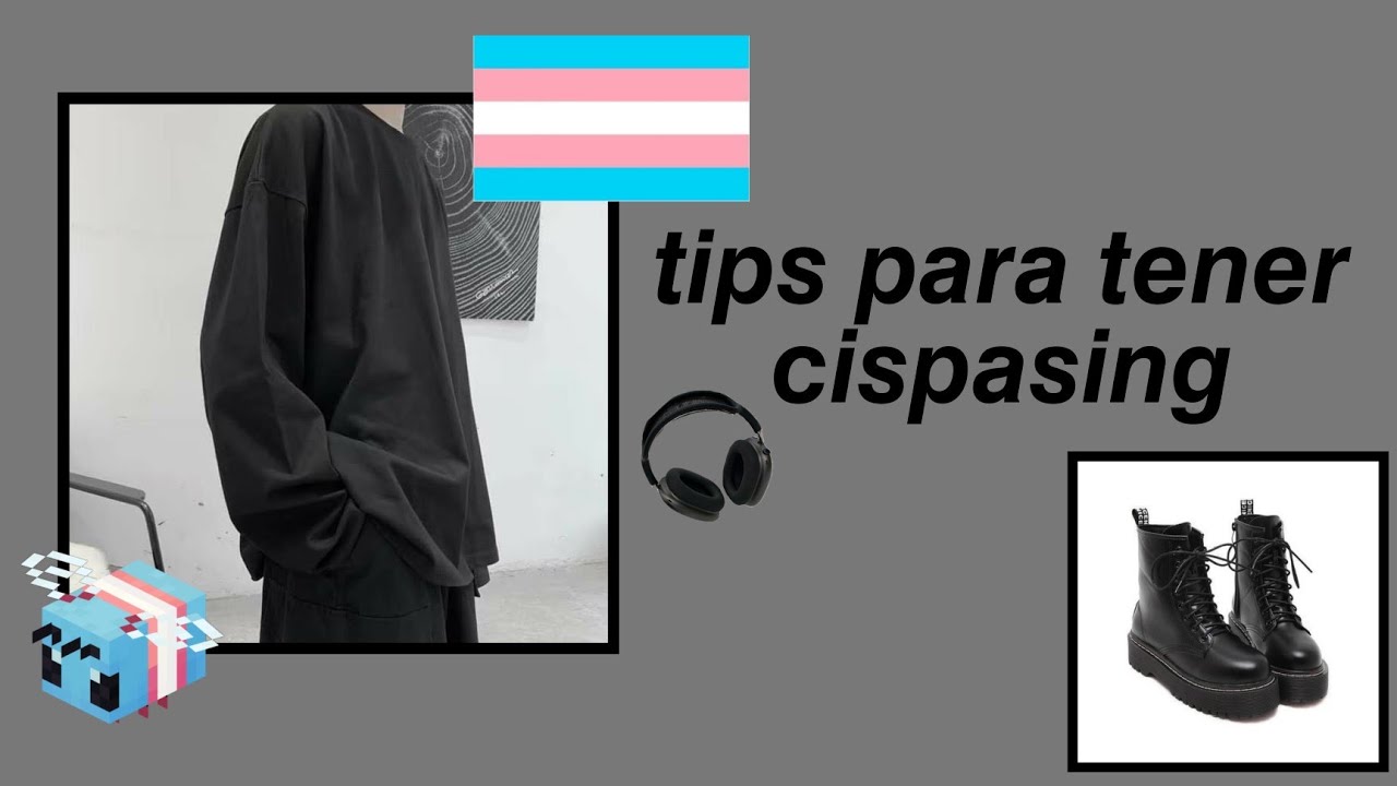 ¡ Tips para obtener cispasing y reducir la dismorfia ! ☆ [ chicos trans ]
