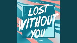 Download Lagu Lost Without You (feat. Ilira)