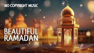 Beautiful Ramadan (No Copyright Music)
