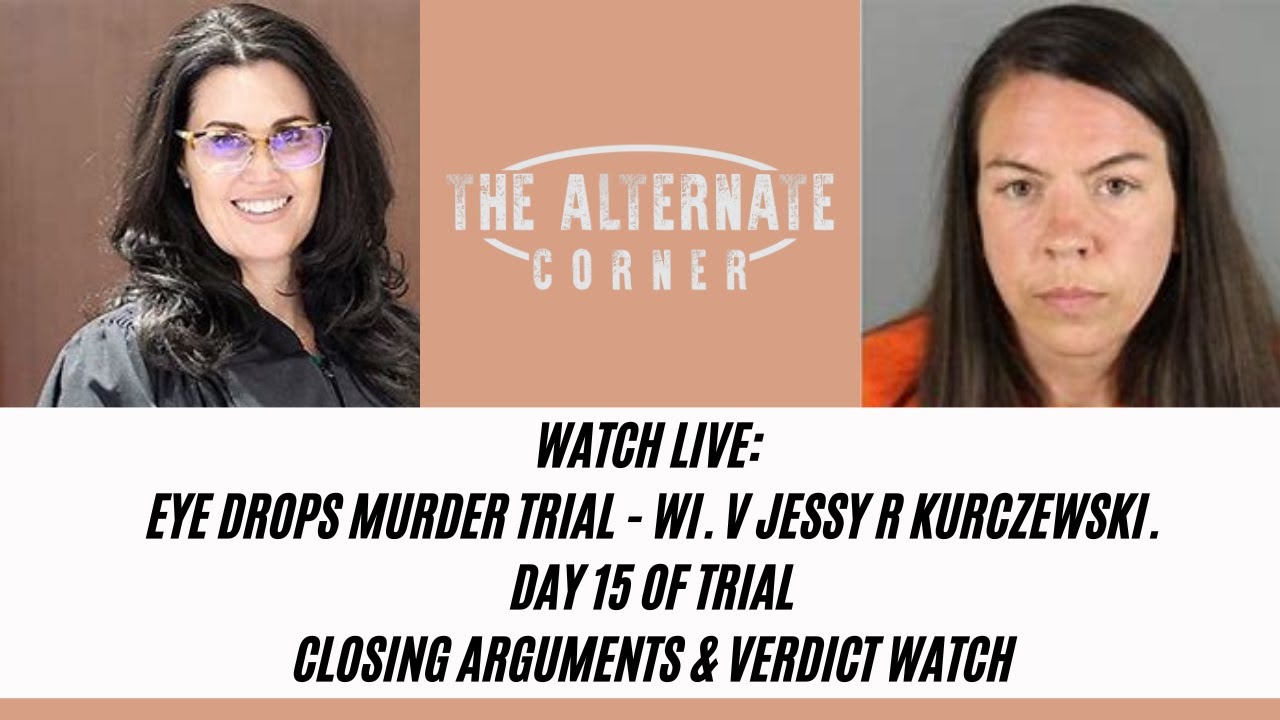 WATCH LIVE WI v. Jessy Kurczewski Day 15 Eye Drops Murder Trial