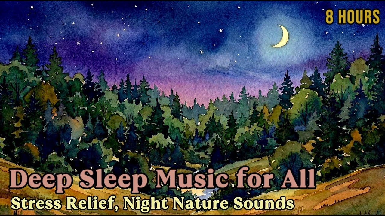 Calm Deep Sleep Music for All | Cricket Sounds🌙 8 Hours Sleep Music 
