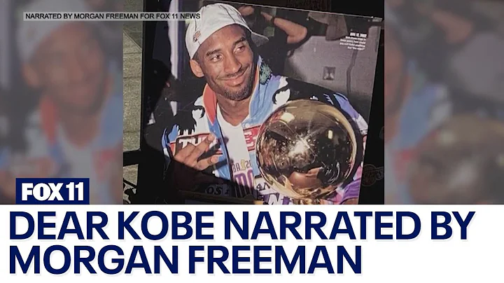 Dear Kobe: A message for LA narrated by Morgan Freeman exclusively for FOX 11 - DayDayNews