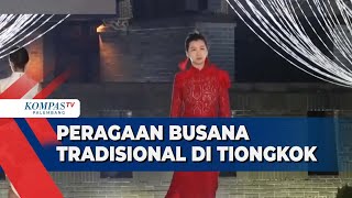 Peragaan Busana Cheongsam Tampilkan Perpaduan Budaya Tradisional Tiongkok dan Te