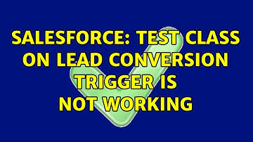 Salesforce: Test class on lead conversion trigger is not working