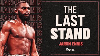 Jaron Ennis On Fighting Spence or Crawford & Goals Of Becoming Undisputed Champion l The Last Stand