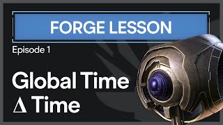 Halo Infinite | Forge Lesson 1: Global & Delta Time