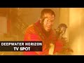 Deepwater Horizon (2016 Movie) Official TV Spot – ‘Never Lose Hope’