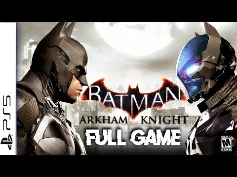 Batman: Arkham Knight - FULL GAME Walkthrough | Full