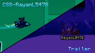 (NEW) Official CSS-RayanL5478 Trailer