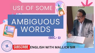 USE OF SOME AMBIGUOUS WORDS (SEC.- 1)
