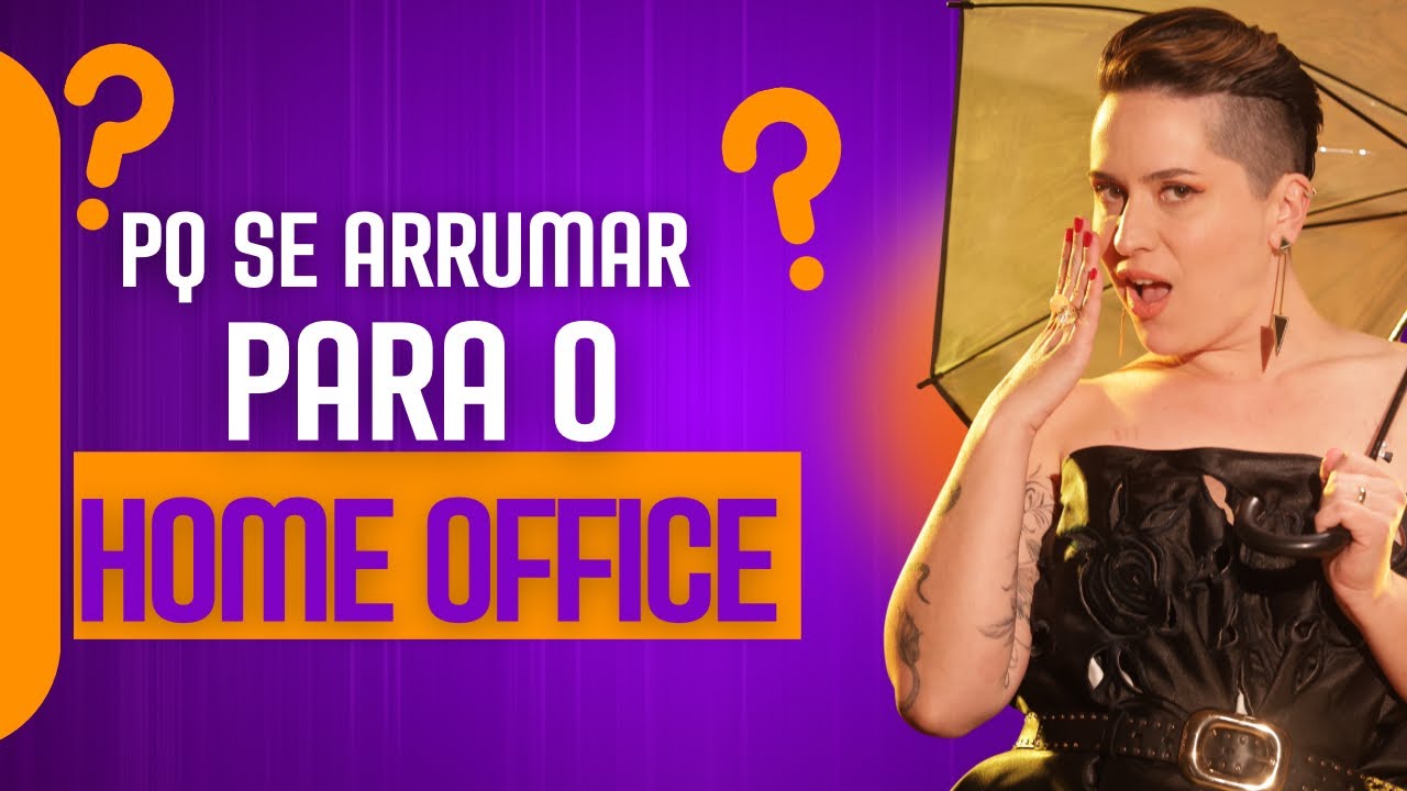 HOME OFFICE!! Vem aprender a se arrumar!