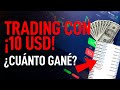 ¿Tienes 10 USD guardados? HAZ TRADING!!! ¿Cuánto puedo ganar? | ¿COMO HACER TRADING?