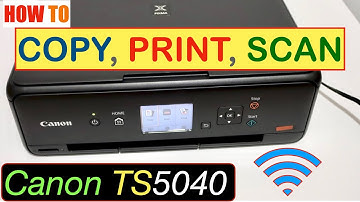 How To Copy, Print, Scan With Canon TS5040 Printer ?