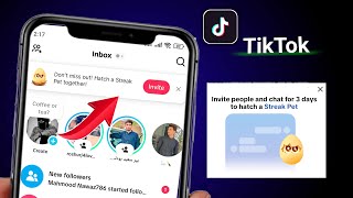 Don't miss out! Hatch a Streak Pet together | TikTok Invite people and chat for 3 days kya hai