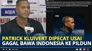 PATRICK Kluivert Dipecat PSSI Usai Gagal Bawa Timnas Indonesia ke Piala Dunia 2026