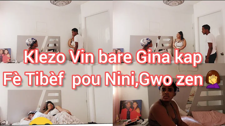 Klezo vin bare Gina kap f Tibf nou NiniKlezo mande...