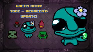 The Green Touch! - The Greening of Isaac: Regreen'd Update (Part 1) | Tboi Repentance