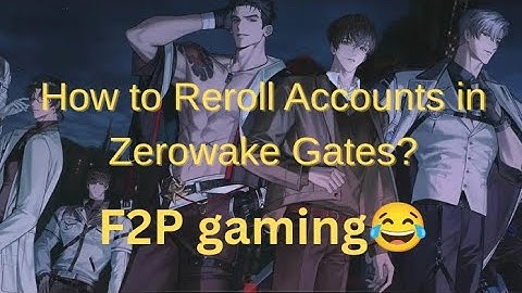 Zerowake Gates - Beginner Guide: How to Reroll as F2P Gamer! 